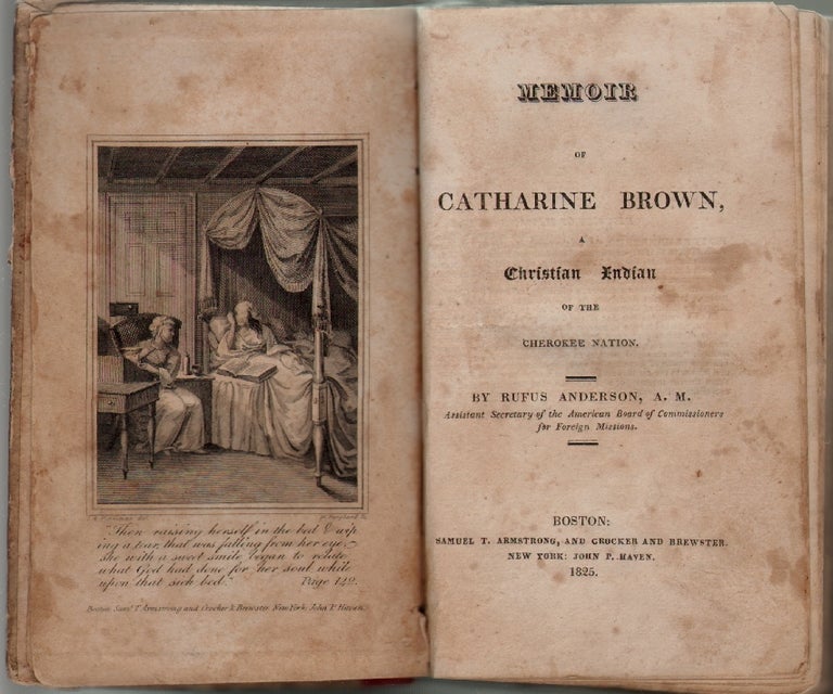 Item #14075 Memoir of Catharine Brown, A Christian Indian of the Cherokee Nation. CHEROKEE, Rufus Anderson.