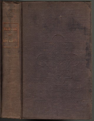 Memoir of the Rev. Elijah P. Lovejoy; who was Murdered in Defence of the Liberty of the Press, at Alton, Illinois, Nov. 7, 1837