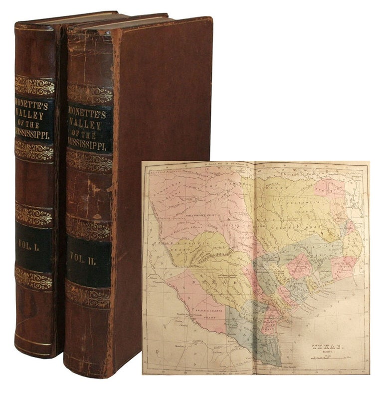 Item #14083 History of the Discovery and Settlement of the Valley of the Mississippi by the Three Great European Powers, Spain, France, and Great Britain, and the Subsequent Occupation, Settlement, and Extension of Civil Government by the United States, Until the Year 1846. John W. Monette.
