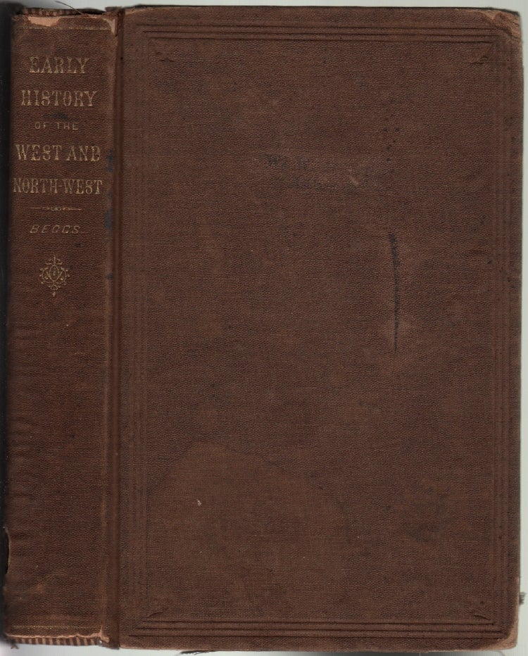 Item #14089 Pages from the Early History of the West and North-West: Embracing Reminiscences and Incidents of Settlement and Growth, and Sketches of the Material and Religious Progress of the States of Ohio, Indiana, Illinois, and Missouri, with Especial Reference to the History of Methodism. Rev. S. R. Beggs, T. M. Eddy, Introduction.