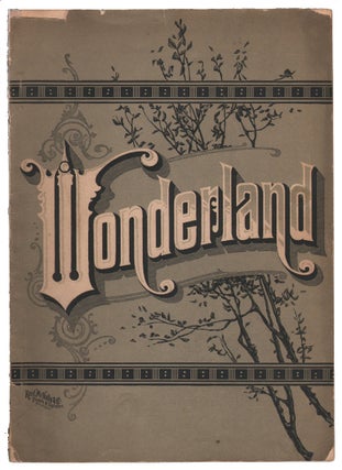 Item #14094 Wonderland; or, Alaska and the Inland Passage, with A Description of the Country...