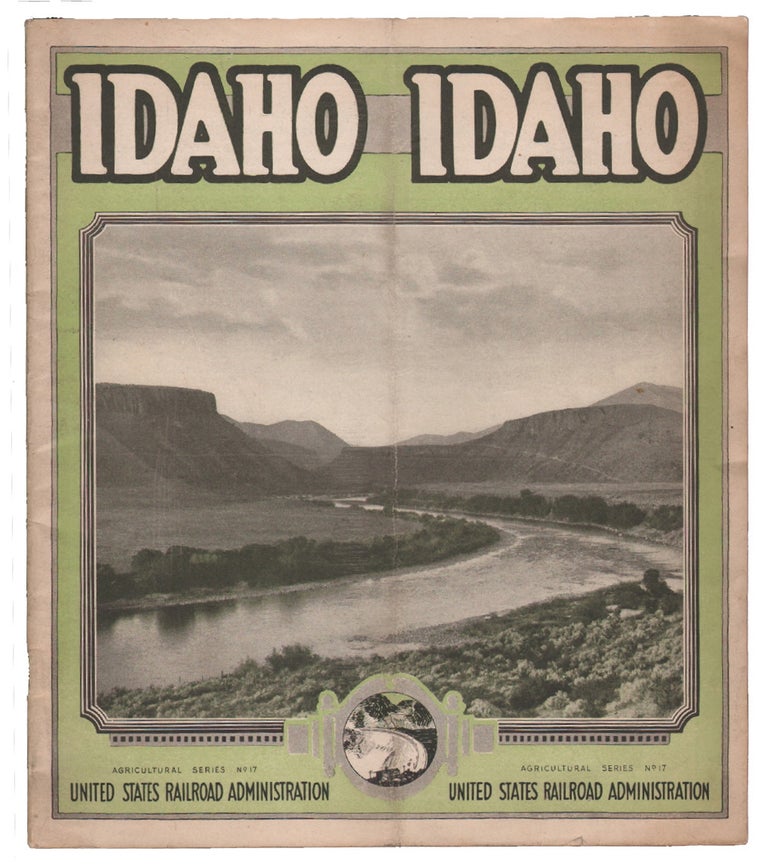 Item #14095 Idaho, An Intermountain Empire (United States Railroad Administration Agricultural Series No. 17). RAILROADS IDAHO, HOMESTEADING.