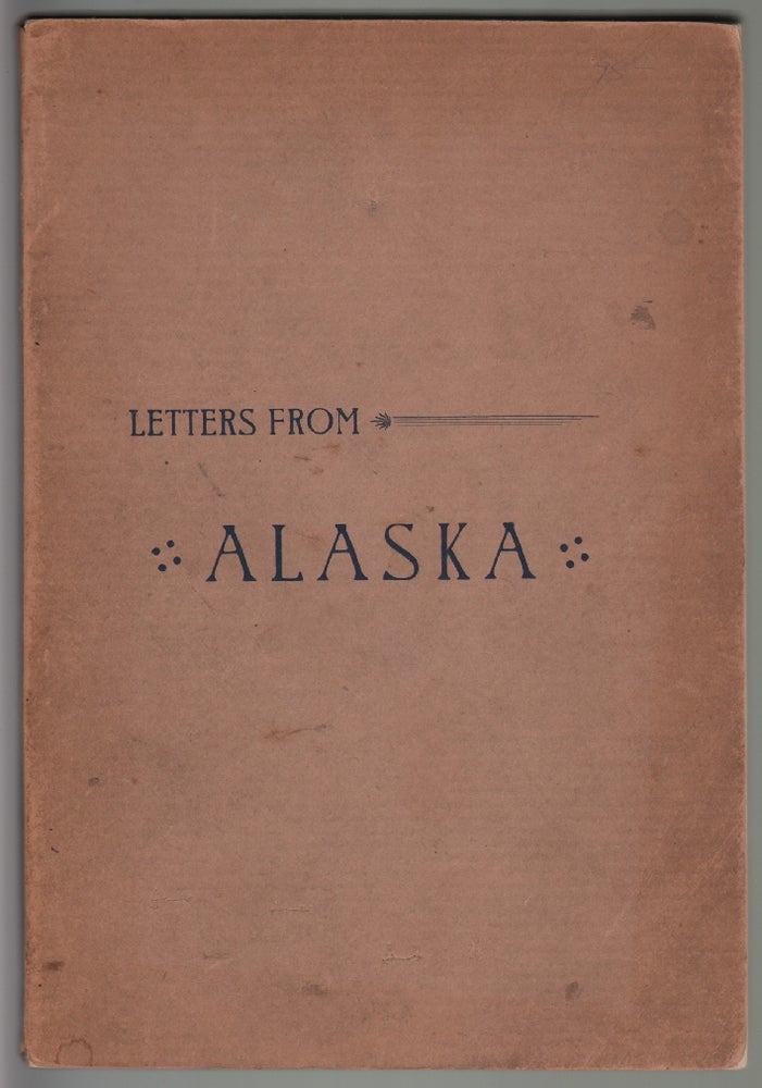 Item #14096 Letters from Alaska and the Pacific Coast. PACIFIC NORTHWEST, Horace Briggs.