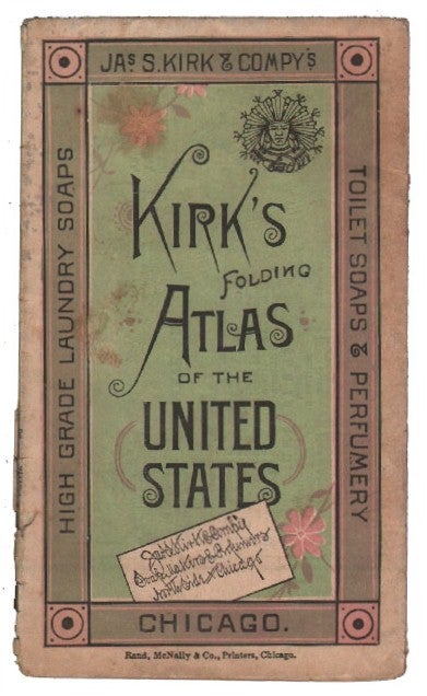 Item #14118 Kirk's Folding Atlas of the United States. KIRK SOAP AND PERFUME COMPANY MAP.