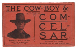 Item #14119 The Cow-Boy & Com-Cel-Sar. PATENT MEDICINE HEALTH, Charlie White-Moon