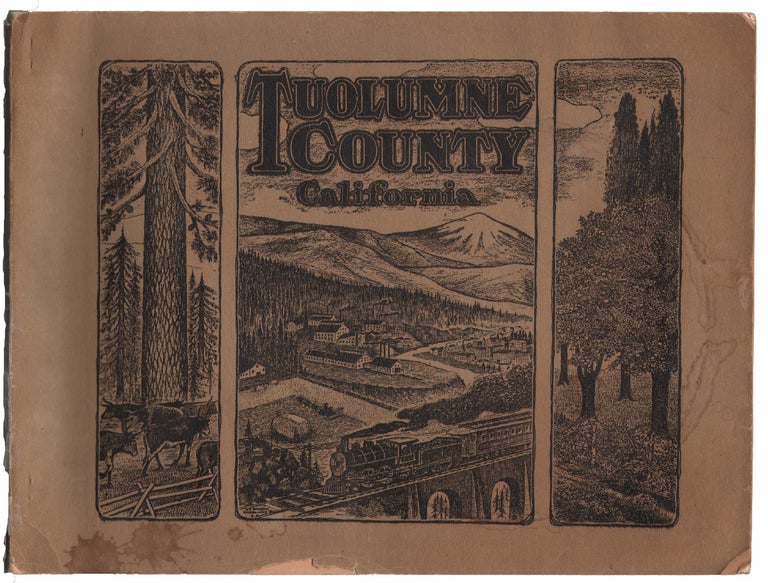 Item #14125 Tuolumne County, California. Being a Frank, Fair, and Accurate Exposition, Pictorially and Otherwise, of the Resources and Possibilities of this Magnificent Section of California. CALIFORNIA, The Union Democrat.