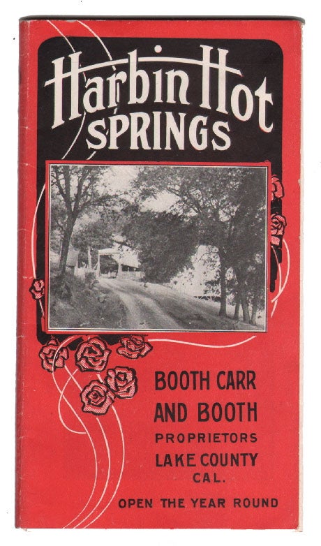 Item #14142 Harbin Springs Hot Springs, Booth Carr and Booth Proprietors, Lake County Cal. CALIFORNIA HEALTH, HOT SPRINGS.