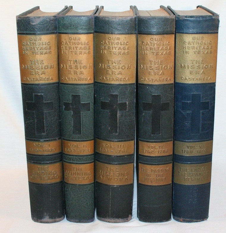 Item #14145 Our Catholic Heritage in Texas, Volumes I-V (The Mission Era: The Finding of Texas 1519-1693; The Winning of Texas 1693-1791; The Missions at Work 1731-1761; The Passing of the Missions 1762-1782; The End of the Spanish Regime, 1780-1810). TEXAS, Carlos E. Castaneda.