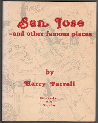 Item #14173 San Jose--and other famous places [SIGNED]. Harry Farrell