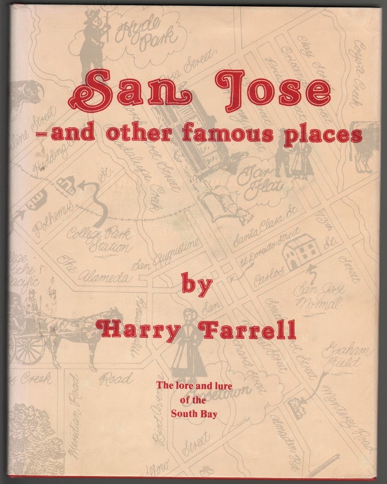 Item #14173 San Jose--and other famous places [SIGNED]. Harry Farrell.