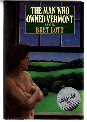 Item #14178 The Man Who Owned Vermont [SIGNED]. Brett Lott