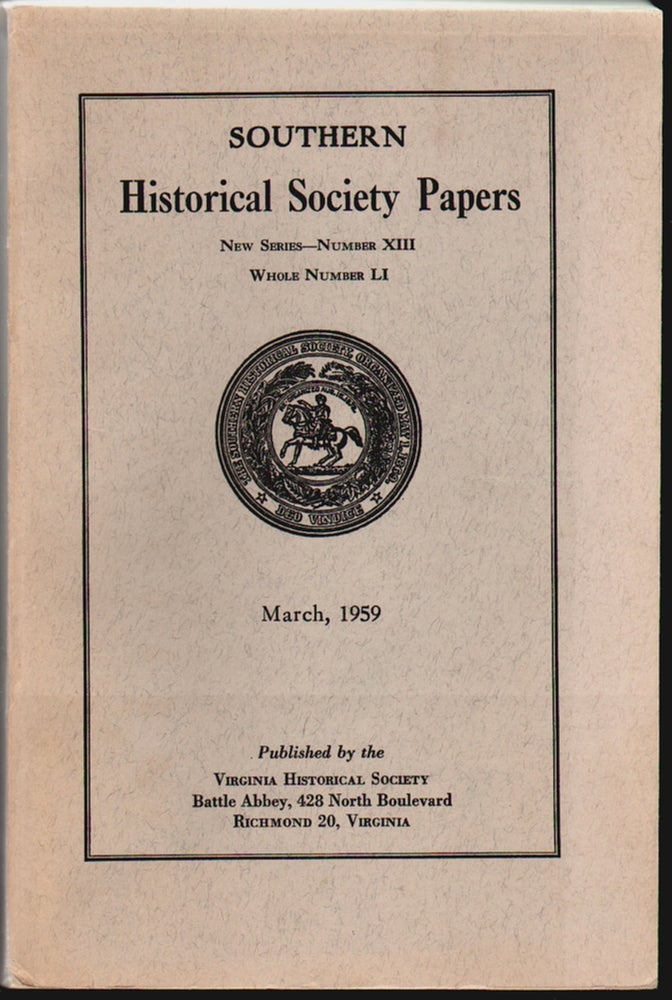 Item #14505 Southern Historical Society Papers New Series Number XIII, Whole Number LI, Proceedings of the Second Confederate Congress, First Session, Second Session in Part, 2 May-14 June 1864, 7 November-14 December 1864. Frank Vandiver.
