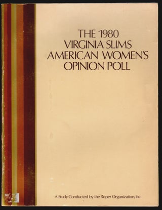 Item #14520 The 1980 Virginia Slims American Women's Opinion Poll, A Survey of Contemporary...