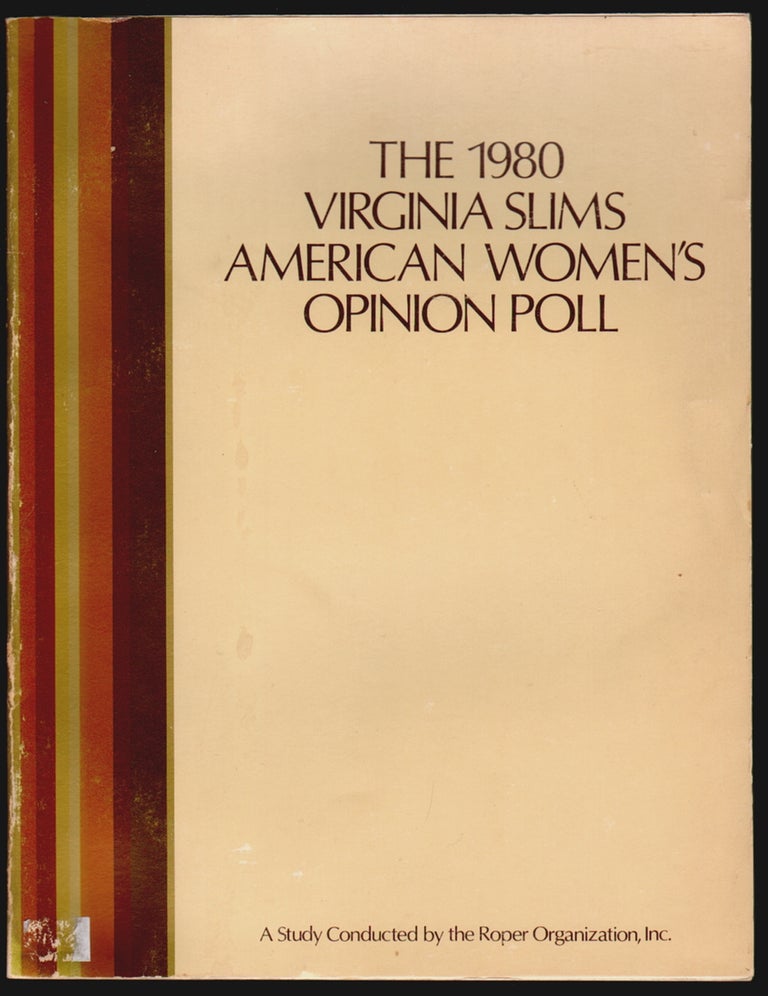 Item #14520 The 1980 Virginia Slims American Women's Opinion Poll, A Survey of Contemporary Attitudes