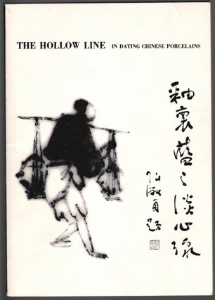 Item #14640 The Hollow Line in Dating Chinese Porcelains. Calvin Chou