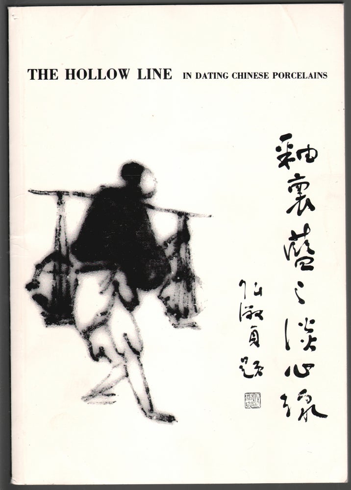 Item #14640 The Hollow Line in Dating Chinese Porcelains. Calvin Chou.