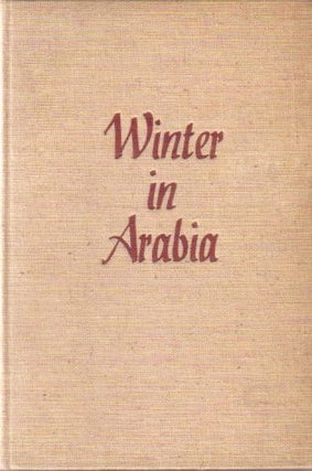 Item #14669 Winter in Arabia. Freya Stark