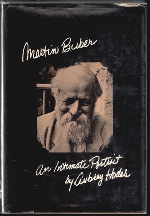 Item #1468 Martin Buber, An Intimate Portrait. Aubrey Hodes