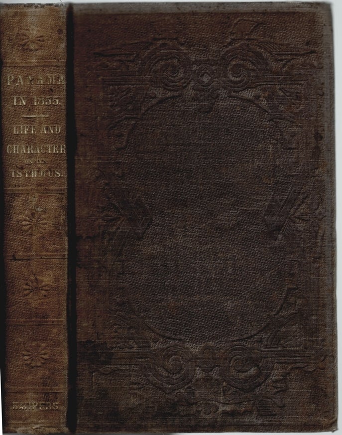 Item #14831 Panama in 1855. An Account of the Panama Railroad, of the Cities of Panama and Aspinwall, With Sketches of Life and Character on the Isthmus. LATIN AMERICA, Robert Tomes.