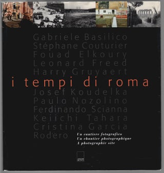 Item #14900 i tempi di roma, Un cantiere fotografico/A Photographic Site. Claudia Moatti,...