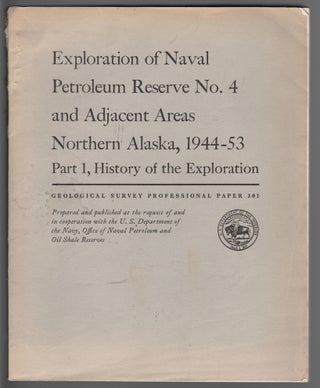 Item #14902 Exploration of Naval Petroleum Reserve No. 4 and Adjacent Areas, Northern Alaska,...