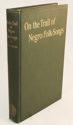 Item #14925 On the Trail of Negro Folk-Songs. MUSIC AFRICAN AMERICANA, Dorothy Scarborough