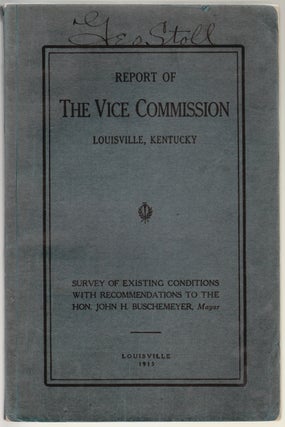 Item #14941 Report of the Vice Commission, Louisville, Kentucky. Survey of Existing Conditions,...
