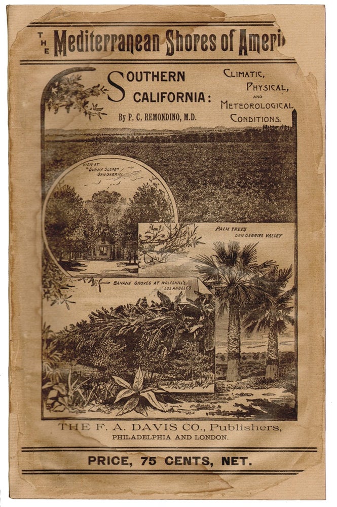 Item #14955 The Mediterranean Shores of America. Southern California: Its Climatic, Physical, and Meterological Conditions. CALIFORNIA, Remondino, eter, harles.