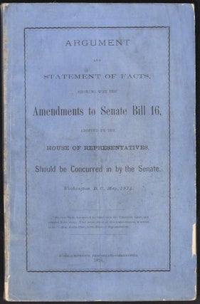 Item #1497 Argument and Statement of Facts Showing Why the Amendments to Senate Bill 16 Should be...