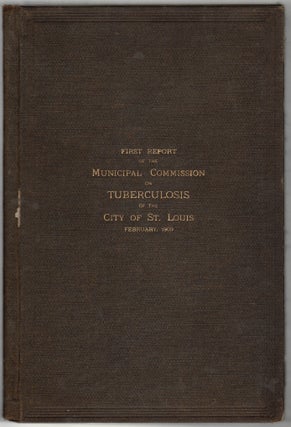 Item #14977 First Report and Recommendations of the Municipal Commission on Tuberculosis to the...