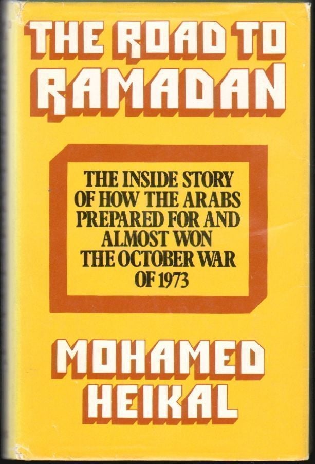Item #1504 The Road to Ramadan. Mohamed Heikal.