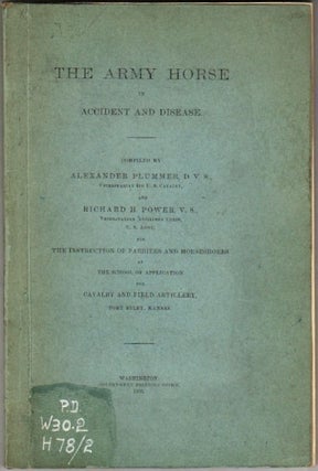 Item #1512 The Army Horse in Accident and Disease, Compiled for the Instruction of Farriers and...