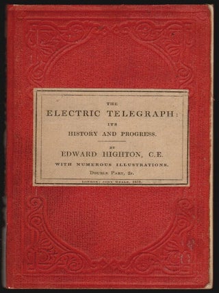 Item #15144 The Electric Telegraph, Its History and Progress. Edward Highton