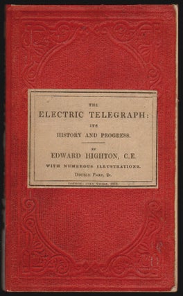 Item #15144 The Electric Telegraph, Its History and Progress. Edward Highton