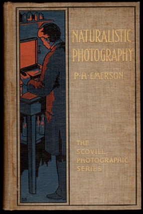 Item #15172 Naturalistic Photography for Students of the Art. P. H. Emerson