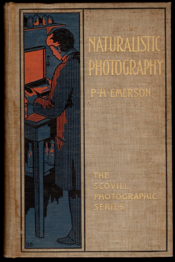 Item #15172 Naturalistic Photography for Students of the Art. P. H. Emerson.