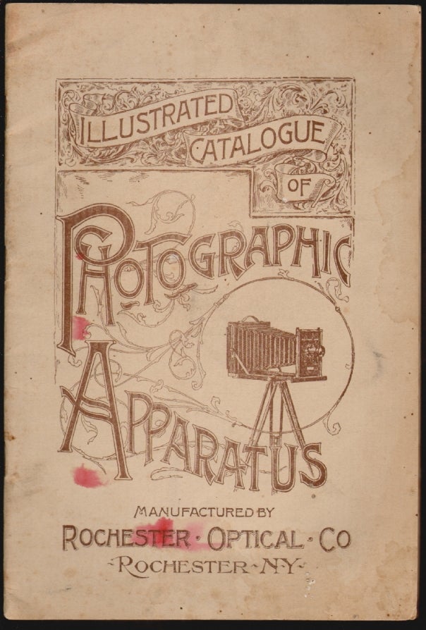 Item #15176 Descriptive Catalogue and Price List of the Photographic Apparatus, Manufactured by Rochester Optical Company. TRADE CATALOGUE, Rochester Optical.