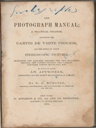 Item #15185 The Photograph Manual; A Practical Treatise, Containing the Carte de Visite Process,...