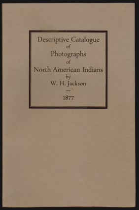 Item #15188 Descriptive Catalogue of Photographs of North American Indians. Jackson, F. V....