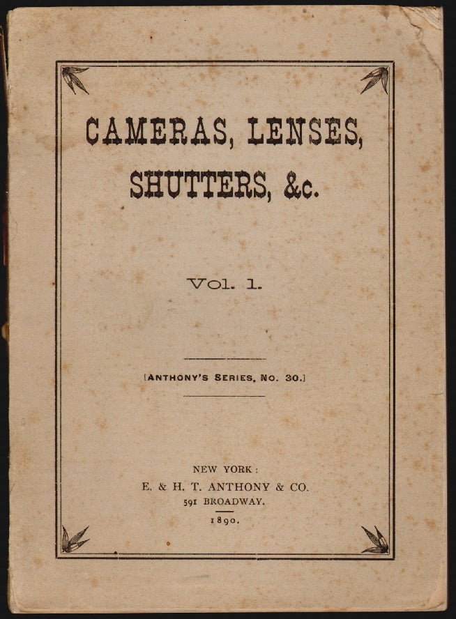 Item #15189 Cameras, Lenses, Shutters, Etc, Etc. Competitive Papers on Photography, Vol. I. [Anthony's Series, No. 30]. Charles A. Hastings.