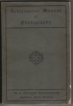 Item #15192 Schleussner Manual of Photography. Schleussner Dr, arl