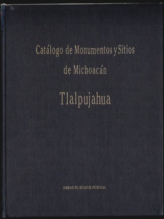Item #15341 Catalogo de Monumentos y Sitios de Tlalpujahua. Esperanza Ramirez Romero