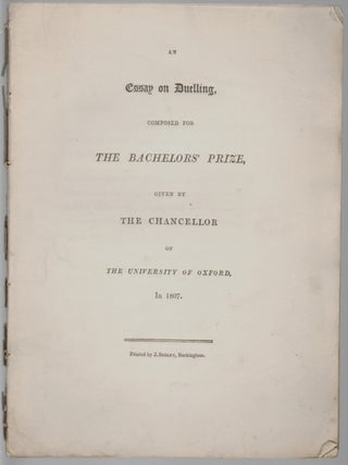 Item #15356 An Essay on Duelling, Composed for The Bachelors' Prize, Given by the Chancellor of...
