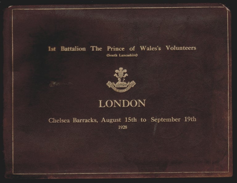 Item #15437 A Record of the Visit of the 1st Battalion, The Prince of Wales's Volunteers (South Lancashire) to London on Public Duties, August 15th to September 19th, 1928