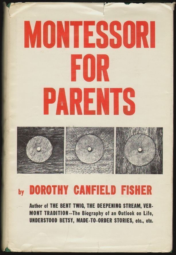 Item #1546 Montessori for Parents. Dorothy Canfield Fisher.