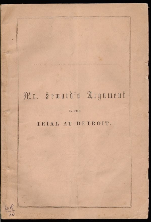 Item #15554 Argument of William H. Seward, in Defence of Abel F. Fitch and Others, Under an Indictment for Arson, Delivered at Detroit on the 12th, 13th and 15th days of September, 1851. CRIME, William H. Seward.