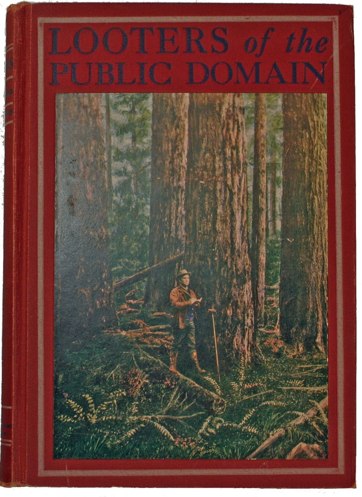 Item #15562 Looters of the Public Domain, Embracing a Complete Exposure of the Fraudulent System of Acquiring Titles to the Public Lands of the United States. OREGON, S. A. D. Puter, Horace Stevens.
