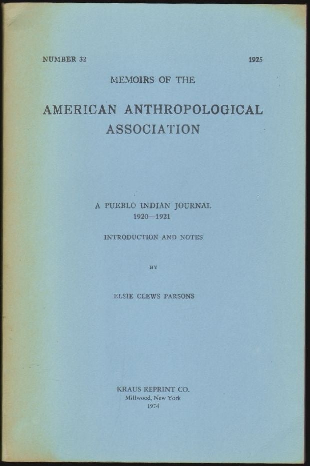 Item #1557 A Pueblo Indian Journal 1920-1921, Introduction and Notes (Memoirs of the American Anthropological Association, Number 32). Elsie Clews Parsons, Crow-Wing.