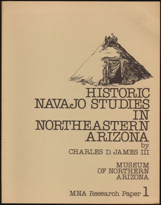 Item #1591 Historic Navajo Studies in Northeastern Arizona, Museum of Northern Arizona Research...
