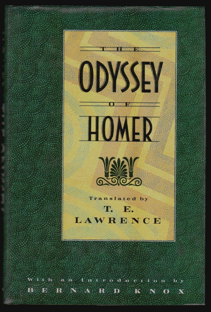 Item #15959 The Odyssey of Homer, Newly Translated into English Prose. T. E. Lawrence, Homer, Bernard Knox, Introduction.